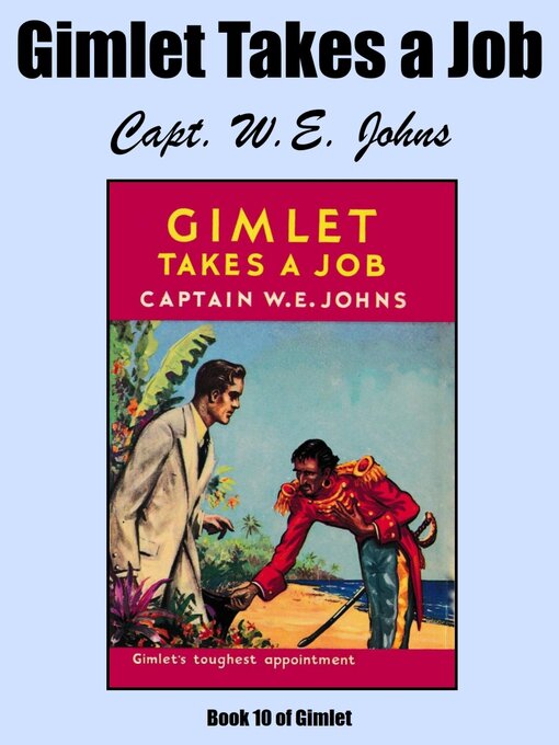 Title details for Gimlet Takes a Job by W.E. Johns - Available